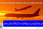 Pakistan Extends Airspace Ban on Indian Aircraft