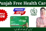 Latest Big Announcement: Punjab Free Health Card Guide 2026